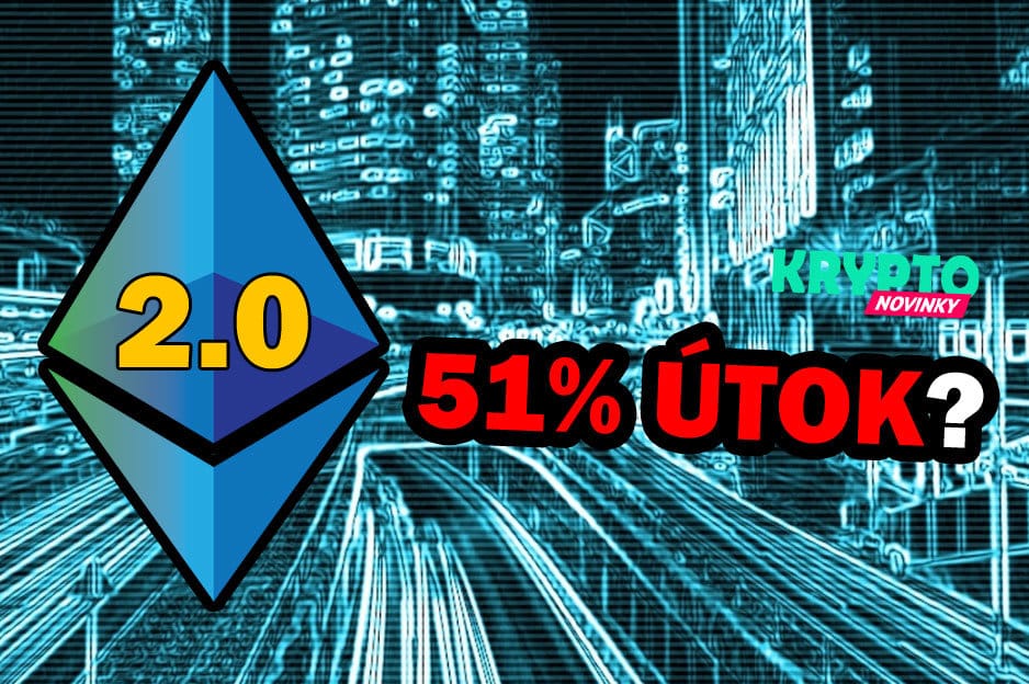 ethereum 2.0 51% útok